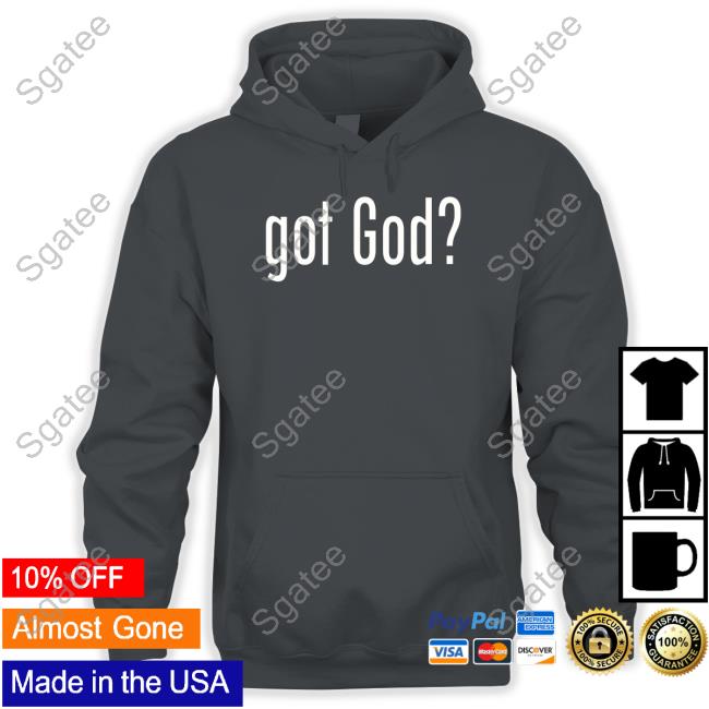Got God Tee Jp Sears Got God Tee Jp Sears