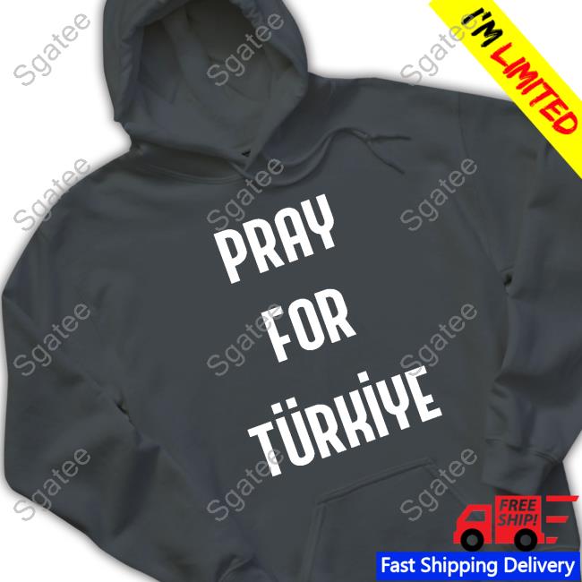 Pray For Turkey Tee Pray For Turkey Tee