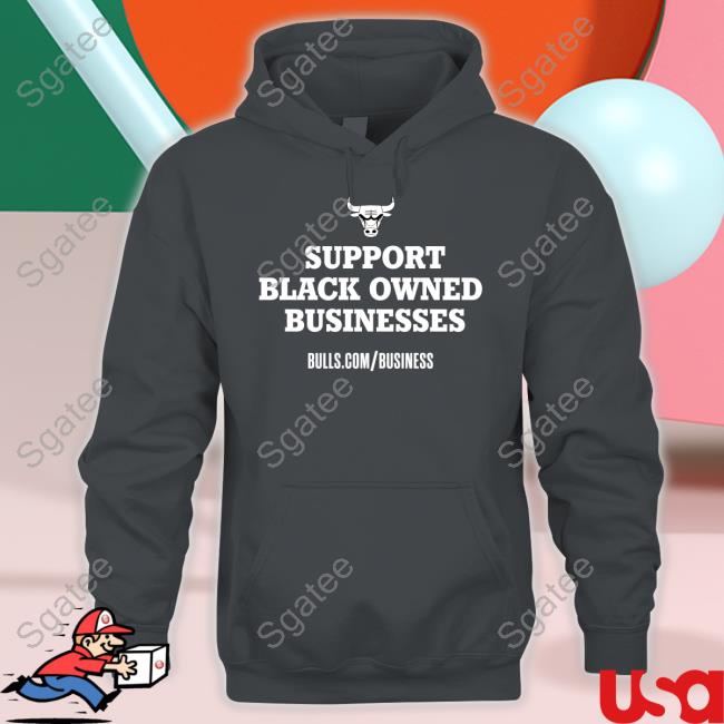 Chicago Bulls Support Black Owned Businesses T Shirt Chicago Bulls Support Black Owned Businesses T Shirt