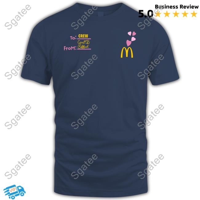 Official Mcdonald's To Crew From Cardi B Offset T Shirts - Sgatee