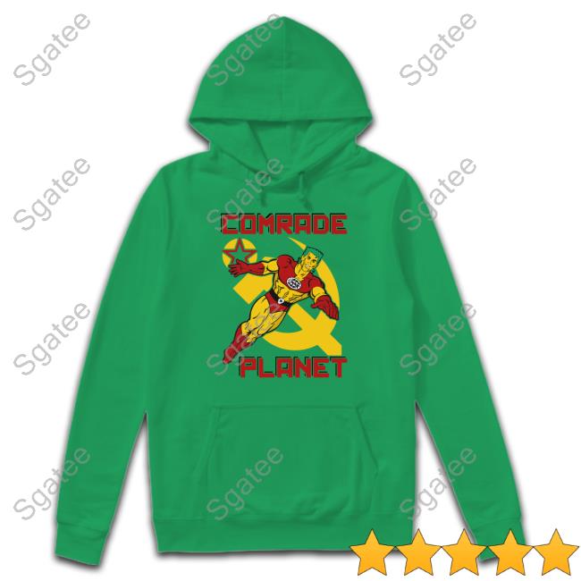Shirts That Go Hard Comrade Planet Sweatshirt Shirtsthatgohard Shirts That Go Hard Comrade Planet Sweatshirt Shirtsthatgohard
