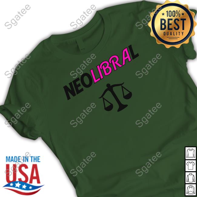 Shirts That Go Hard Neolibral Shirt Shirts That Go Hard Neolibral Shirt