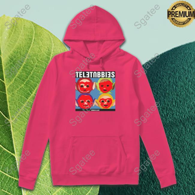 Talking Tubbies Hooded Sweatshirt Shirts That Go Hard Talking Tubbies Hooded Sweatshirt Shirts That Go Hard