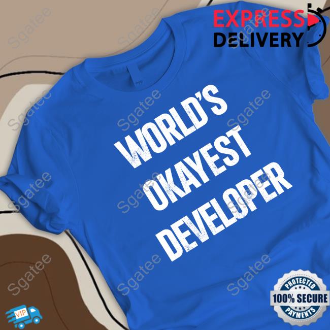 Official World's Okayest Developer Shirt Lentegamedev