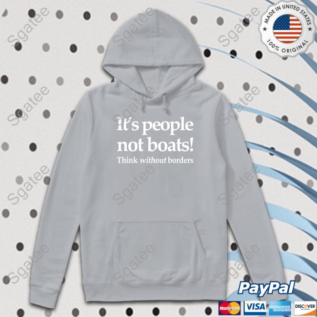 Official It's People Not Boats Think Without Borders Shirts