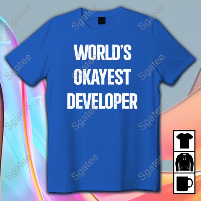 World's Okayest Developer Shirt
