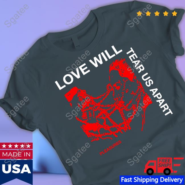 Official Love Will Tear Us Apart T Shirt Official Love Will Tear Us Apart T Shirt