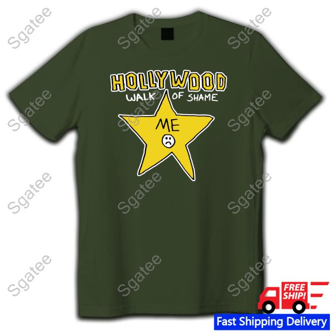 Shirts That Go Hard Hollywood Walk Of Shame T Shirts Thegoodshirts