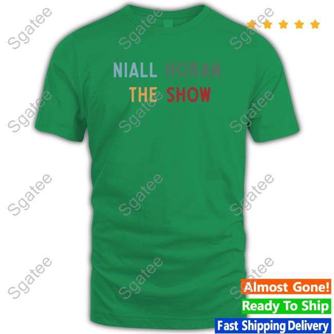 Niall Horan Shop The Show Heaven If You Leave Me Meltdown Never Grow Up The Show Science Must Be Love T Shirt