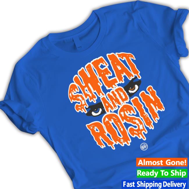 Sweat And Rosin Shirt Sweat And Rosin Shirt