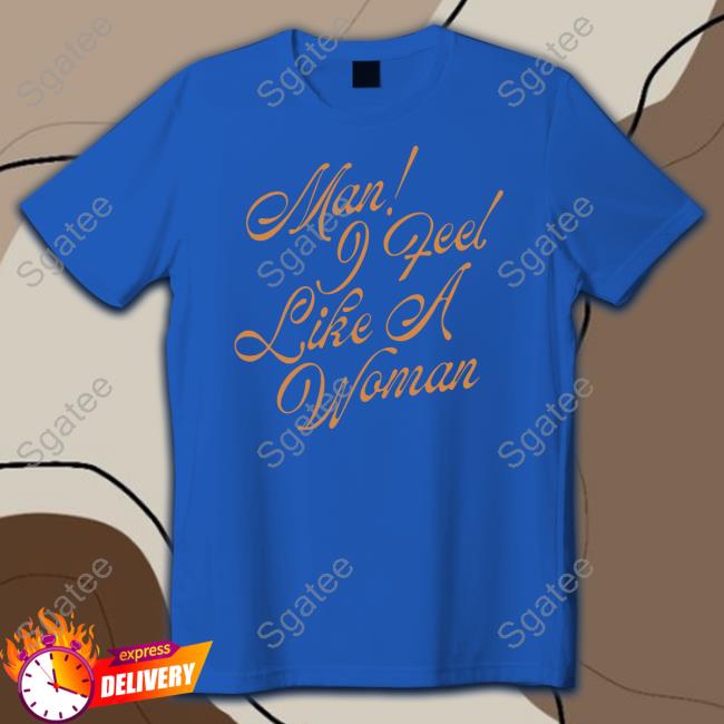Man! I Feel Like A Woman Script Hoodie Man! I Feel Like A Woman Script Hoodie
