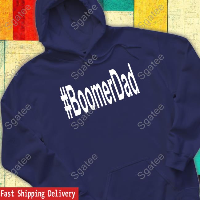Boomer Dad T Shirt Boomer Dad T Shirt