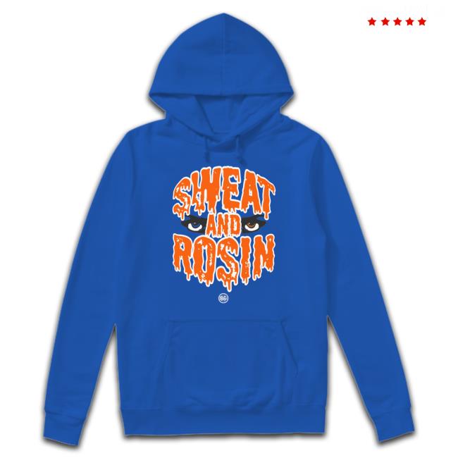 Sweat And Rosin Shirt Sweat And Rosin Shirt