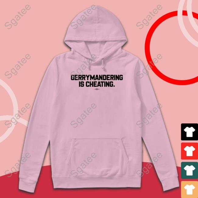 Official Democratic Redistricting Merch Gerrymandering Is Cheating Shirt Official Democratic Redistricting Merch Gerrymandering Is Cheating Shirt