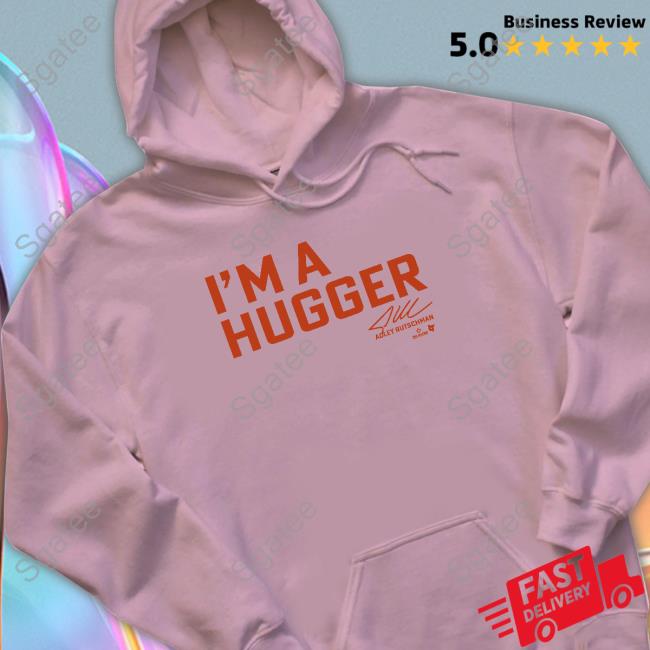 Breakingt Adley Rutschman I'm A Hugger Shirt, hoodie, sweater