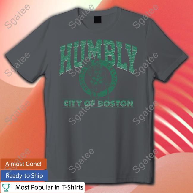 Jayson Tatum Humbly City Of Boston 2023 T-shirt,Sweater, Hoodie