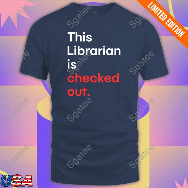 Official This Librarian Is Checked Out Hooded Sweatshirt Official This Librarian Is Checked Out Hooded Sweatshirt