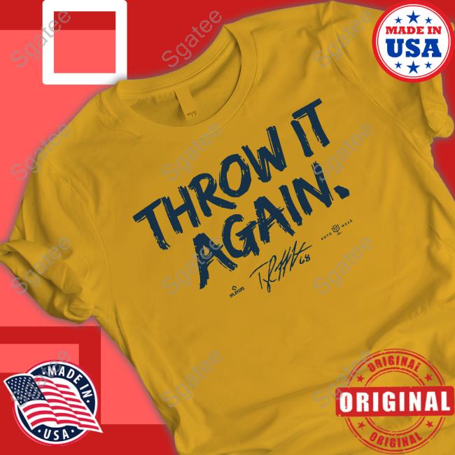 Official Throw It Again Shirt Official Throw It Again Shirt