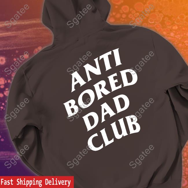 Dude Dad Merch Anti-Bored Dad Club Crewneck Sweatshirt Dude Dad Merch Anti-Bored Dad Club Crewneck Sweatshirt
