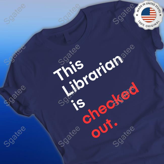 Official This Librarian Is Checked Out Hooded Sweatshirt Official This Librarian Is Checked Out Hooded Sweatshirt