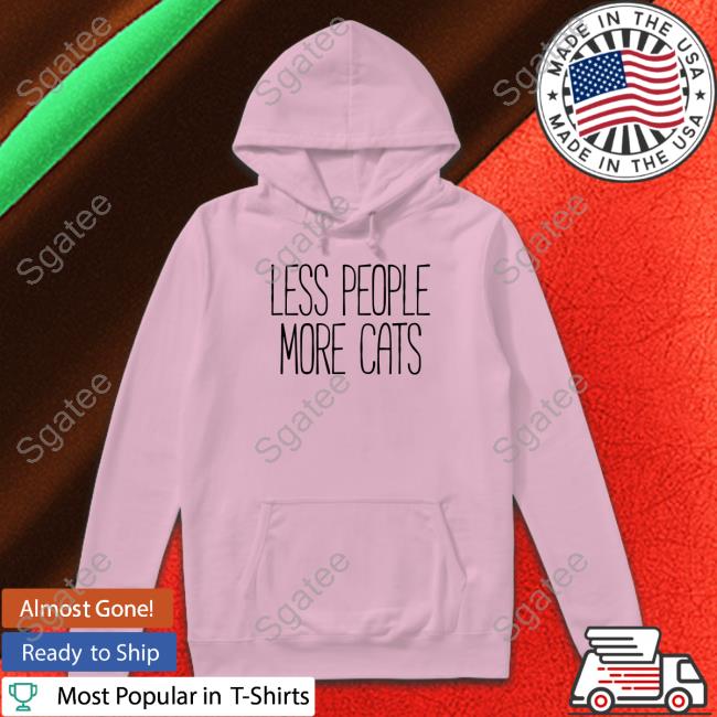 Less People More Cats Long Sleeve Shirt Less People More Cats Long Sleeve Shirt