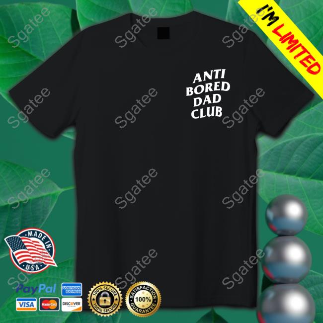 Dude Dad Merch Anti-Bored Dad Club Crewneck Sweatshirt Dude Dad Merch Anti-Bored Dad Club Crewneck Sweatshirt