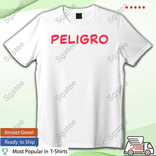 Official Peligro Shirt Official Peligro Shirt