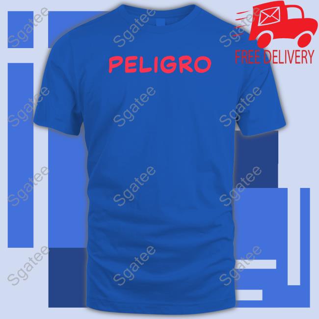 Official Peligro Shirt Official Peligro Shirt