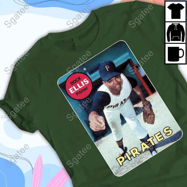 Dock Ellis pitcher Pirates baseball 1969 Topps Rookie shirt, hoodie,  sweater and v-neck t-shirt