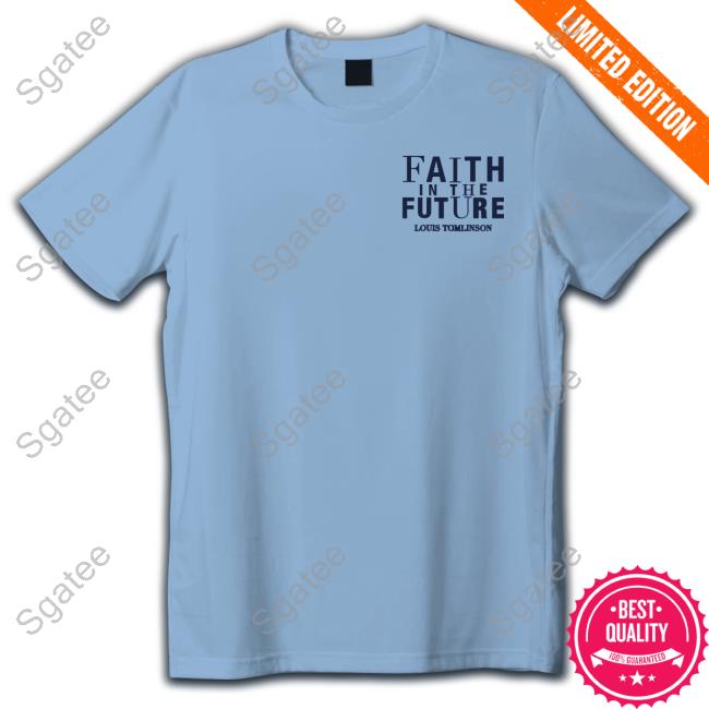 Louis Tomlinson Merch Faith In The Future World Tour North America Shirt  Sweater
