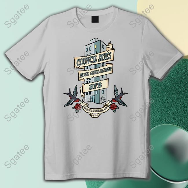 Noel Gallagher's High Flying Birds Council Skies Noel Gallagher Hfb Manchester Wythenshawe Park 26.8.23 Cute Shirt Noel Gallagher's High Flying Birds Council Skies Noel Gallagher Hfb Manchester Wythenshawe Park 26.8.23 Cute Shirt