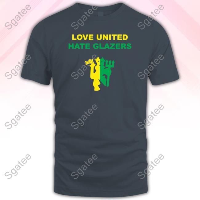 Love United Hate Glazers Hoodie Love United Hate Glazers Hoodie