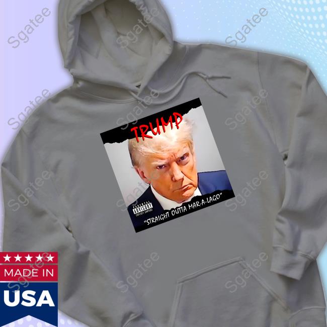 Trump Straight Outta Mar-a-Lago T Shirt - Sgatee