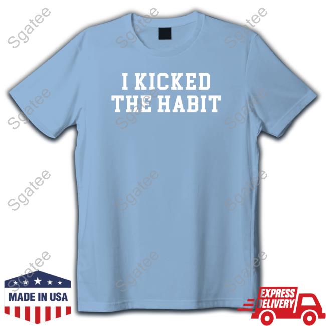 https://sgatee.com/wp-content/uploads/2023/08/quie-i-kicked-the-habit-t-shirt.jpg