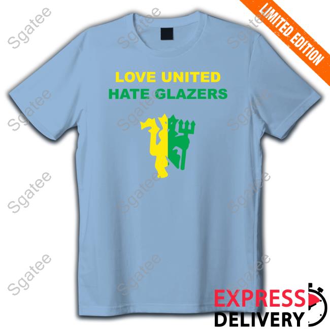 Love United Hate Glazers Hoodie Love United Hate Glazers Hoodie