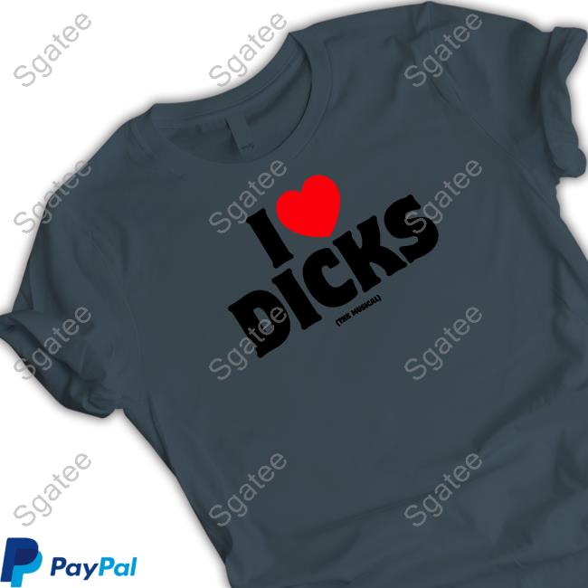 Official A24 I Love Dicks The Musical Shirt - Sgatee