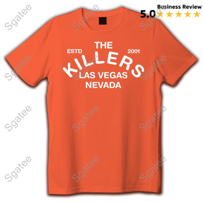 Official The Estd 2001 Killers Las Vegas Nevada Tee Shirt Official The Estd 2001 Killers Las Vegas Nevada Tee Shirt