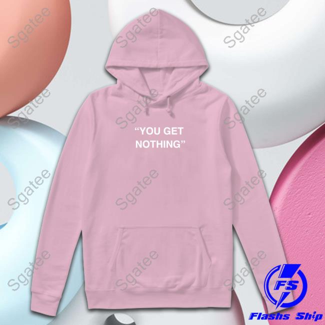 Official The Pond Pork Shop You Get Nothing Shirt Official The Pond Pork Shop You Get Nothing Shirt