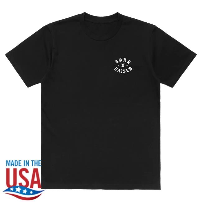 Official Born X Raised Merch Store Shop Heaven Knows T-Shirt