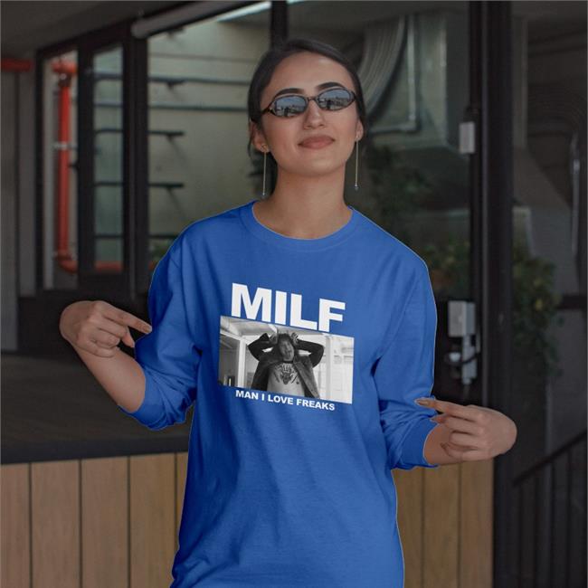 Milf Man I Love Freaks Hoodie