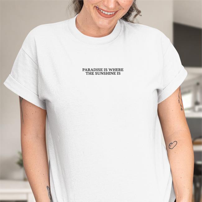 Paradise Is Where The Sunshine Is Tee Shirt Selena Gomez