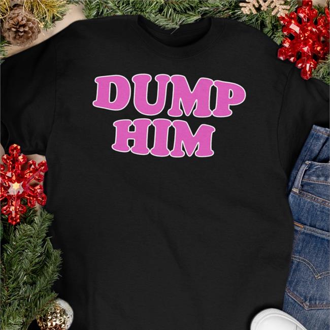 Dump Him Hoodie