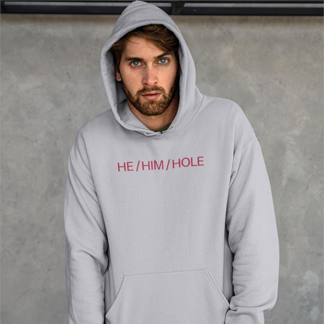 He him Hole Shirts