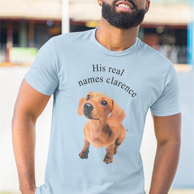 The Good Shirts Merch His Real Names Clarence Shirts Shirts That Go Hard