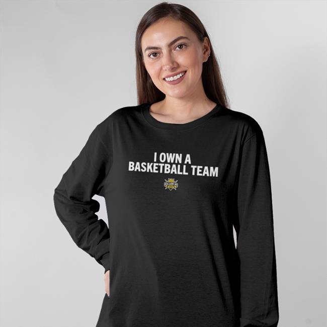 I Own A Basketball Team Killer 3S T Shirts Frankdegods