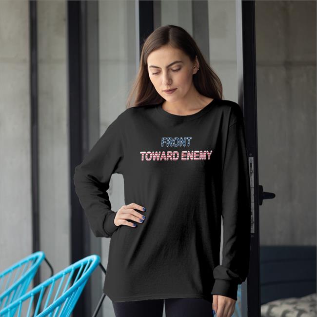 Front Toward Enemy Shirts