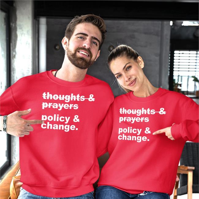 Thoughts & Prayers Policy & Change Shirt Funny