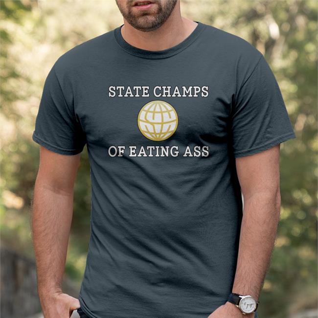 State Champs Of Eating Ass Hoodie