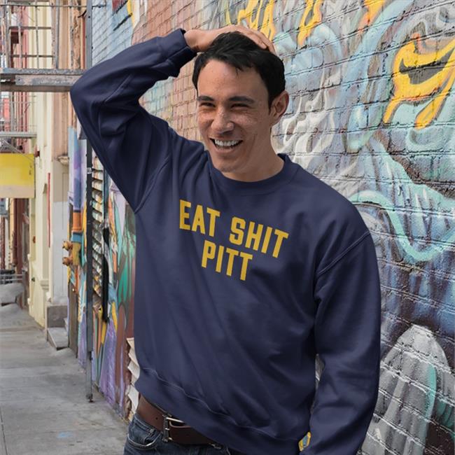 Eat Sht Pitt Sweatshirt Barstool Sports