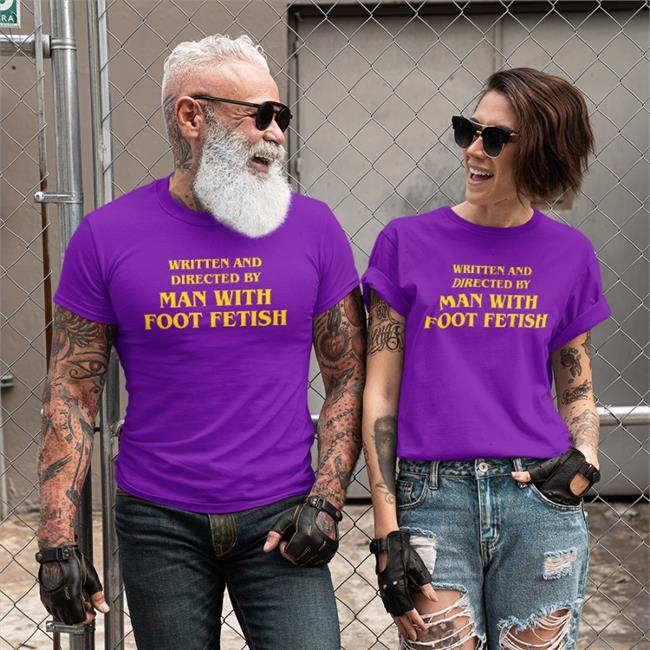 Good Shirts Written And Directed By Man With Foot Fetish Hooded Sweatshirt The Good Shirts Merch